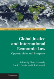 Image for Global Justice and International Economic Law: Opportunities and Prospects