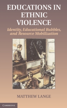 Image for Educations in Ethnic Violence: Identity, Educational Bubbles, and Resource Mobilization