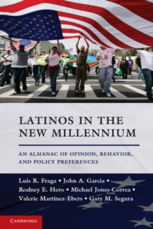 Image for Latinos in the New Millennium: An Almanac of Opinion, Behavior, and Policy Preferences