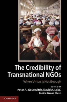 Image for Credibility of Transnational NGOs: When Virtue is Not Enough