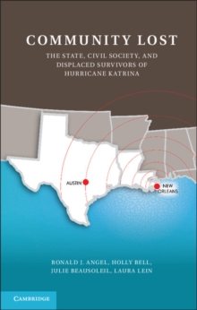 Image for Community Lost: The State, Civil Society, and Displaced Survivors of Hurricane Katrina