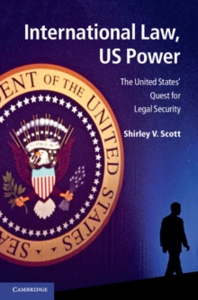 Image for International law, US power: the United States' quest for legal security
