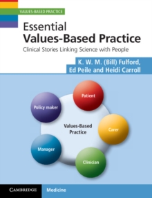 Image for Essential Values-Based Practice: Clinical Stories Linking Science with People