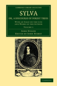 Image for Sylva: or, a discourse of forest trees : with an essay on the life and works of the author.