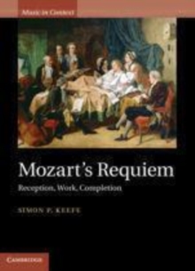 Image for Mozart's Requiem: reception, work, completion