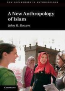 Image for A new anthropology of Islam [electronic resource] /  John R. Bowen. 