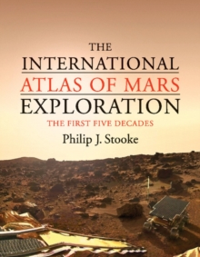 Image for International Atlas of Mars Exploration: Volume 1, 1953 to 2003: The First Five Decades