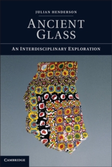 Image for Ancient Glass: An Interdisciplinary Exploration