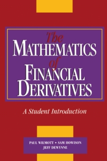 Image for Mathematics of Financial Derivatives: A Student Introduction