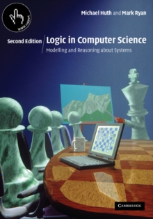 Image for Logic in Computer Science: Modelling and Reasoning About Systems