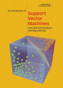 Image for Introduction to Support Vector Machines and Other Kernel-based Learning Methods