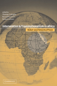 Image for Intervention and Transnationalism in Africa: Global-Local Networks of Power