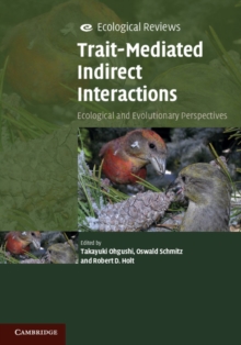 Image for Trait-Mediated Indirect Interactions: Ecological and Evolutionary Perspectives