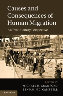 Image for Causes and Consequences of Human Migration: An Evolutionary Perspective