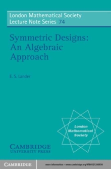 Image for Symmetric Designs: An Algebraic Approach