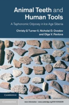 Image for Animal Teeth and Human Tools: A Taphonomic Odyssey in Ice Age Siberia