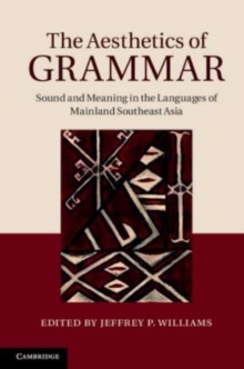 Image for Aesthetics of Grammar: Sound and Meaning in the Languages of Mainland Southeast Asia
