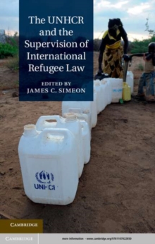 Image for The UNHCR and the Supervision of International Refugee Law