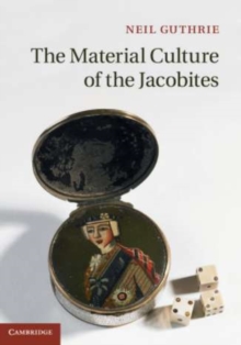Image for The Material Culture of the Jacobites
