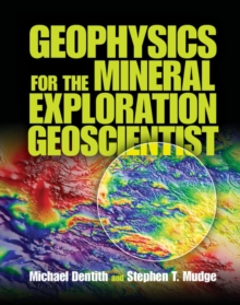 Image for Geophysics for the mineral exploration geoscientist