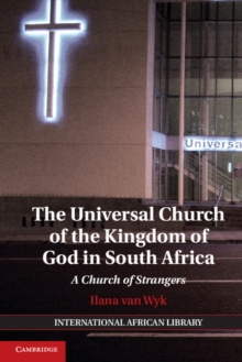 Image for The Universal Church of the Kingdom of God in South Africa: a church of strangers