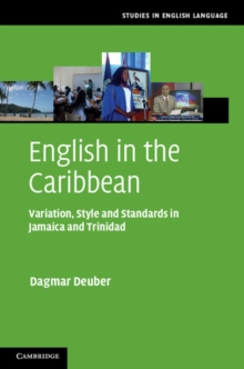 Image for English in the Caribbean: Variation, Style and Standards in Jamaica and Trinidad