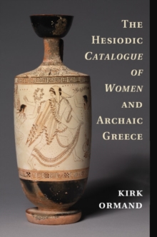 Image for The Hesiodic Catalogue of Women and Archaic Greece