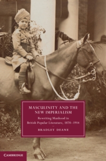 Image for Masculinity and the New Imperialism: Rewriting Manhood in British Popular Literature, 1870-1914
