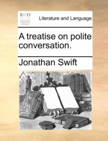 Image for A Treatise on Polite Conversation.
