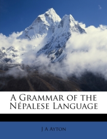 Grammar of the Nepalese Language