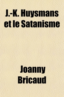 Image for J.-K. Huysmans Et Le Satanisme