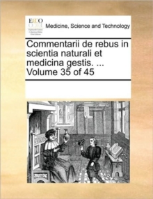 Image for Commentarii de rebus in scientia naturali et medicina gestis. ... Volume 35 of 45