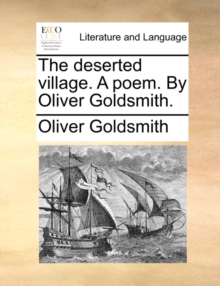 Image for The Deserted Village. a Poem. by Oliver Goldsmith.