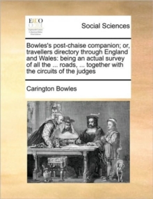 Image for Bowles's Post-Chaise Companion; Or, Travellers Directory Through England and Wales