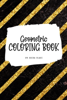 Image for Geometric Patterns Coloring Book for Young Adults and Teens (6x9 Coloring Book / Activity Book)