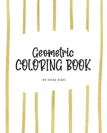 Image for Geometric Patterns Coloring Book for Young Adults and Teens (8x10 Coloring Book / Activity Book)