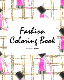 Image for Fashion Coloring Book for Young Adults and Teens (8x10 Coloring Book / Activity Book)