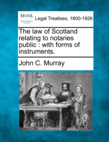Image for The Law of Scotland Relating to Notaries Public