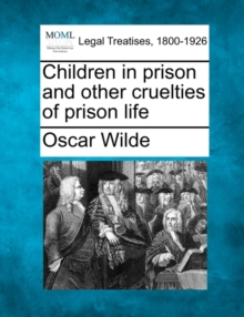 Image for Children in Prison and Other Cruelties of Prison Life