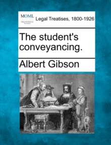 Image for The student's conveyancing.