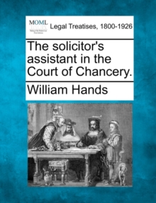 Image for The Solicitor's Assistant in the Court of Chancery.