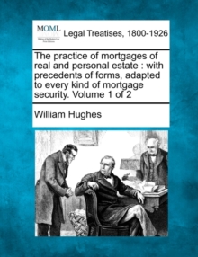 Image for The Practice of Mortgages of Real and Personal Estate