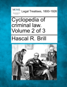 Image for Cyclopedia of criminal law. Volume 2 of 3