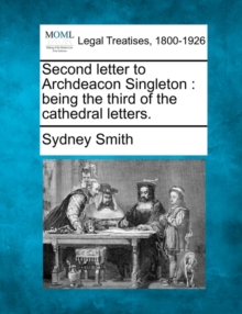 Image for Second Letter to Archdeacon Singleton : Being the Third of the Cathedral Letters.