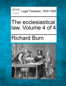 Image for The ecclesiastical law. Volume 4 of 4