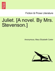 Image for Juliet. [A Novel. by Mrs. Stevenson.]