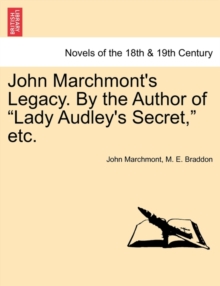 Image for John Marchmont's Legacy. by the Author of Lady Audley's Secret, Etc.