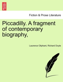 Image for Piccadilly. a Fragment of Contemporary Biography,