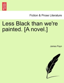 Image for Less Black Than We're Painted. [A Novel.]