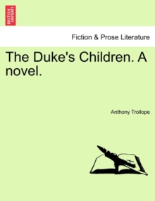 Image for The Duke's Children. a Novel. Vol. II